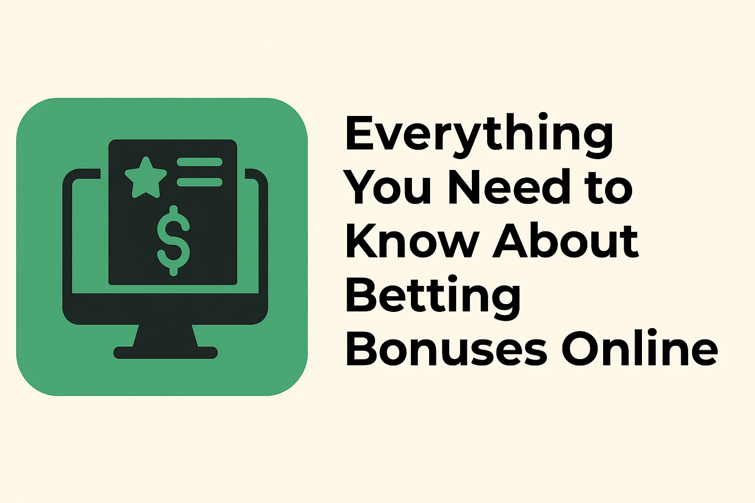 Everything You Need to Know About Betting Bonuses Online
