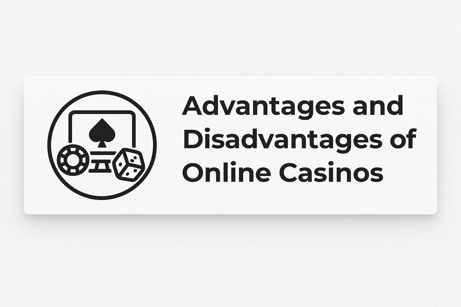 Advantages and Disadvantages of Online Casinos