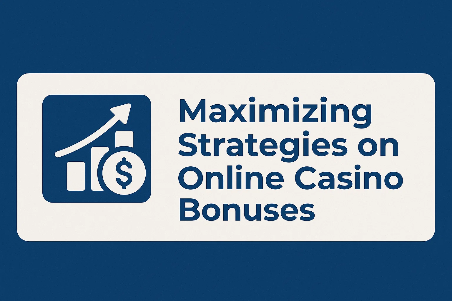 Maximizing Strategies on Online Casino Bonuses
